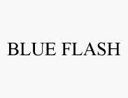 BLUE FLASH
