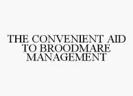 THE CONVENIENT AID TO BROODMARE MANAGEMENT