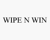 WIPE N WIN