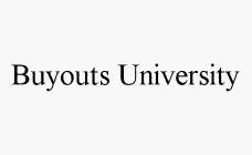 BUYOUTS UNIVERSITY