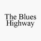 THE BLUES HIGHWAY