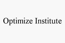 OPTIMIZE INSTITUTE