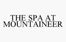 THE SPA AT MOUNTAINEER