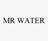 MR WATER