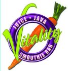 VITALITY JUICE JAVA SMOOTHIE BAR