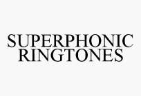 SUPERPHONIC RINGTONES