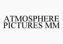 ATMOSPHERE PICTURES MM