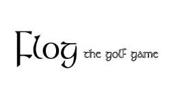 FLOG THE GOLF GAME