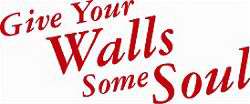 GIVE YOUR WALLS SOME SOUL