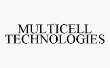 MULTICELL TECHNOLOGIES