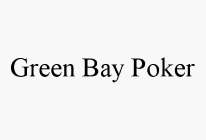 GREEN BAY POKER