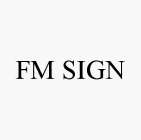 FM SIGN