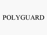 POLYGUARD