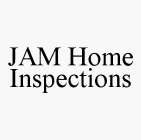 JAM HOME INSPECTIONS