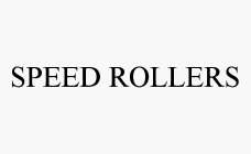 SPEED ROLLERS