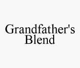 GRANDFATHER'S BLEND