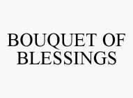 BOUQUET OF BLESSINGS