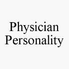 PHYSICIAN PERSONALITY