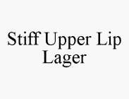 STIFF UPPER LIP LAGER