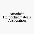 AMERICAN HEMOCHROMATOSIS ASSOCIATION