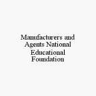 MANUFACTURERS AND AGENTS NATIONAL EDUCATIONAL FOUNDATION