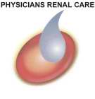 PHYSICIANS RENAL CARE