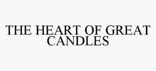 THE HEART OF GREAT CANDLES