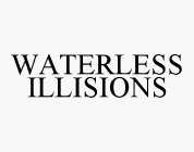 WATERLESS ILLISIONS