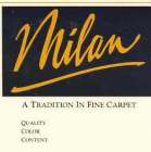 MILAN A TRADITION IN FINE CARPET QUALITY COLOR CONTENT