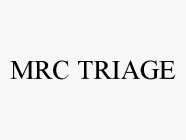 MRC TRIAGE