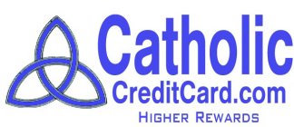 CATHOLICCREDITCARD.COM HIGHER REWARDS