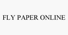 FLY PAPER ONLINE