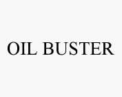 OIL BUSTER