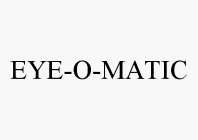 EYE-O-MATIC