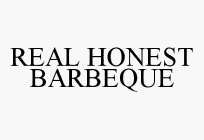 REAL HONEST BARBEQUE