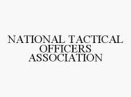 NATIONAL TACTICAL OFFICERS ASSOCIATION