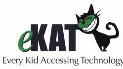 EKAT EVERY KID ACCESSING TECHNOLOGY.