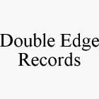 DOUBLE EDGE RECORDS