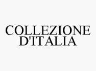 COLLEZIONE D'ITALIA