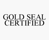 GOLD SEAL CERTIFIED