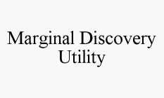 MARGINAL DISCOVERY UTILITY