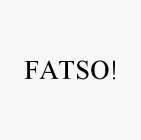 FATSO!