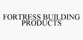 FORTRESS BUILDING PRODUCTS