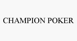 CHAMPION POKER