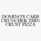 DOMINO'S CARB CRUNCHER THIN CRUST PIZZA