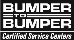 BUMPER TO BUMPER CERTIFIED SERVICE CENTERSRS