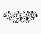 THE GREENBRIER RESORT AND CLUB MANAGEMENT COMPANY