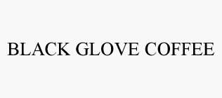 BLACK GLOVE COFFEE