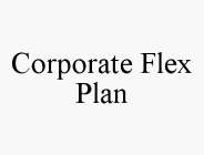 CORPORATE FLEX PLAN