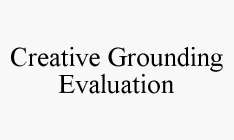 CREATIVE GROUNDING EVALUATION